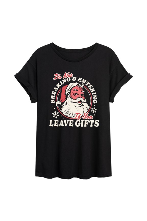 - Santa it's Not Breaking and Entering - Juniors Oversized Graphic T-Shirt