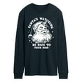 thumbnail image 1 of Instant Message - Santas Watching Be Nice To Mom - Men's Long Sleeve Graphic T-Shirt, 1 of 5