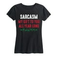 thumbnail image 1 of Instant Message - Sarcasm My Gift to You - Women's Short Sleeve Graphic T-shirt, 1 of 5