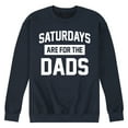 thumbnail image 1 of Instant Message - Saturdays Are For The Dads  - Men's Crew Neck Fleece Pullover, 1 of 6
