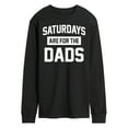 thumbnail image 1 of Instant Message - Saturdays Are For The Dads  - Men's Long Sleeve T-Shirt, 1 of 6