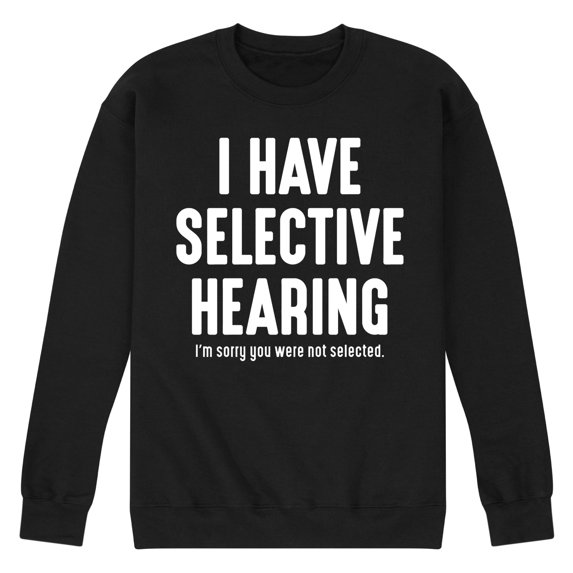 Instant Message - Selective Hearing Graphic Fleece Sweatshirt