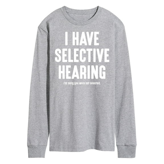 Instant Message - Selective Hearing - Men's Long Sleeve T-Shirt