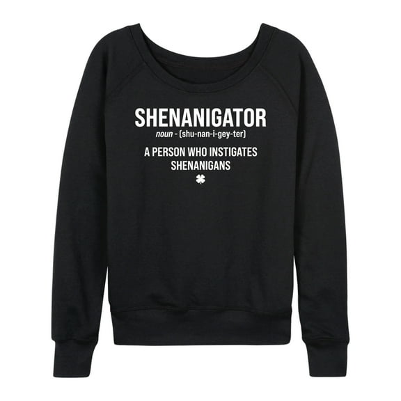 Instant Message - Shenanigator Definition - Women's Lightweight French Terry Long Sleeve Shirt