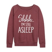 Instant Message - Shhh I'm Still Asleep - Women's Lightweight French Terry Pullover