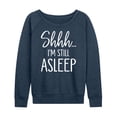 thumbnail image 1 of Instant Message - Shhh I'm Still Asleep - Women's Lightweight French Terry Long Sleeve Shirt, 1 of 6