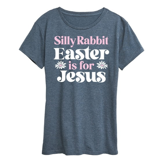 Instant Message - Easter Is For - Women's Short Sleeve Graphic T-Shirt