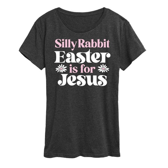 Instant Message - Easter Is For - Women's Short Sleeve Graphic T-Shirt