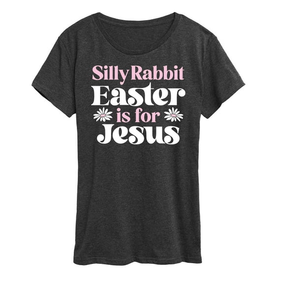 Instant Message - Easter Is For - Women's Short Sleeve Graphic T-Shirt