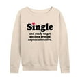 thumbnail image 1 of Instant Message - Single & Ready To Get Anxious - Women's Lightweight French Terry Long Sleeve Shirt, 1 of 6