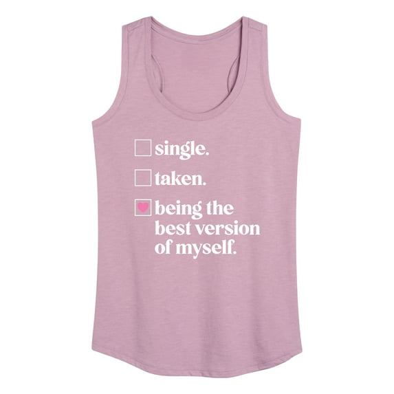 Instant Message - Single, Taken, Best Version of Myself - Women's Racerback Tank Top