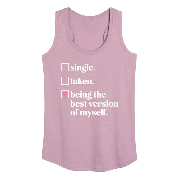 Instant Message - Single, Taken, Best Version of Myself - Women's Racerback Tank Top