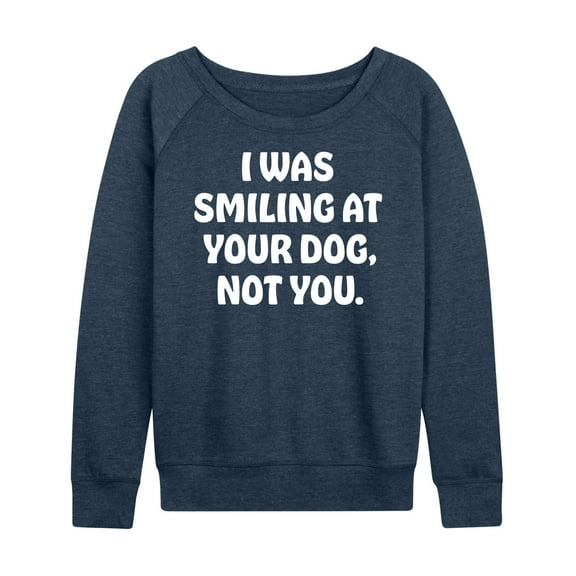 Instant Message - Smiling At Your Dog - Women's Lightweight French Terry Long Sleeve Shirt