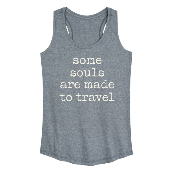 Instant Message - Some Souls Are Made To Travel - Women's Racerback Tank Top