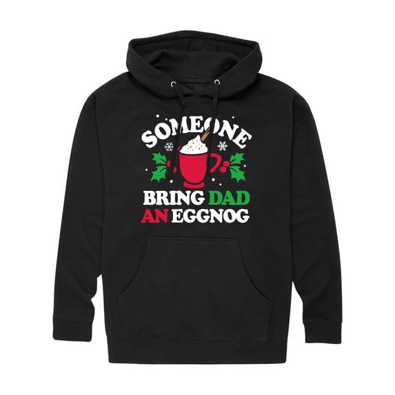 Instant Message - Someone Bring Dad An Eggnog Christmas - Men's Pullover Hooded Fleece Sweatshirt