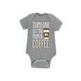 thumbnail image 1 of Instant Message - Someone Get My Mom A Coffee - Infant Baby One Piece, 1 of 5