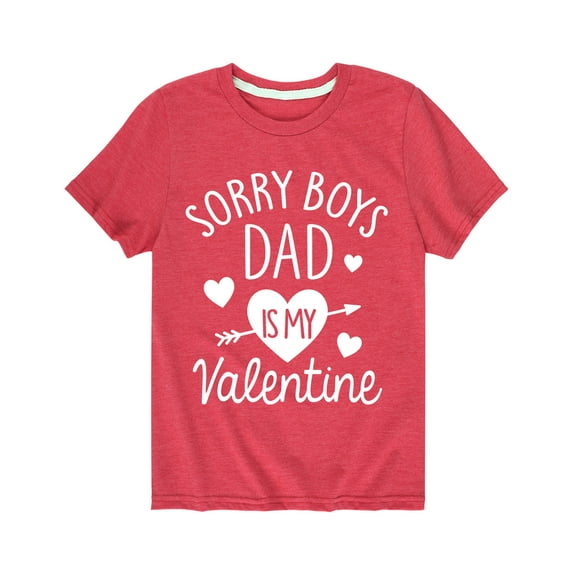 Instant Message - Sorry Boys Dad Is My Valentine - Valentine Love Youth Short Sleeve Tee