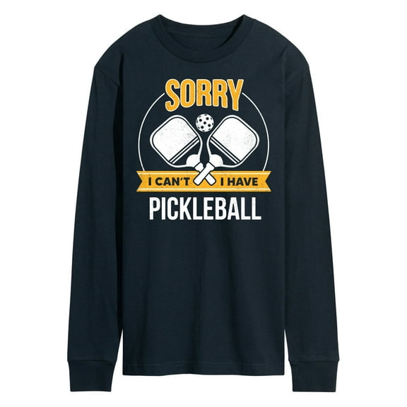 Instant Message - Sorry Can't Pickleball - Men's Long Sleeve T-Shirt