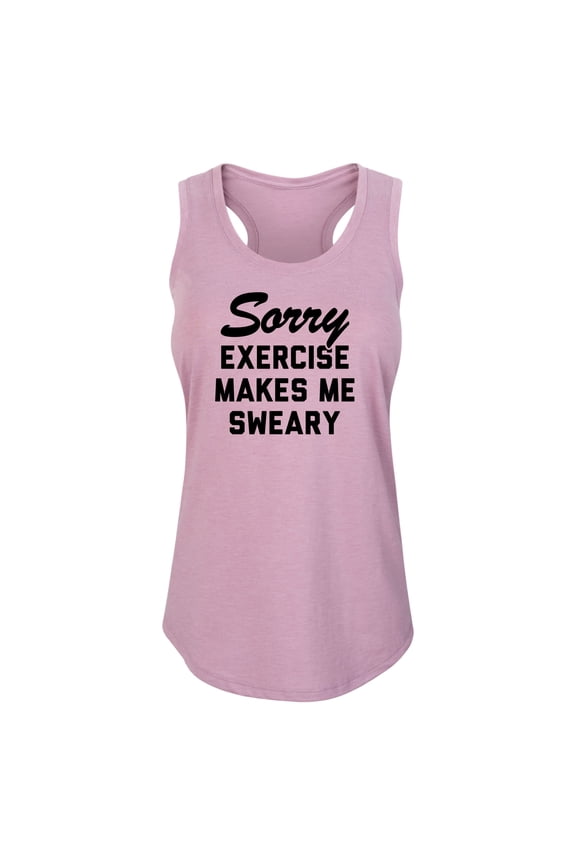 - Sorry Exercise Makes Me Sweary - Ladies Racerback Tank