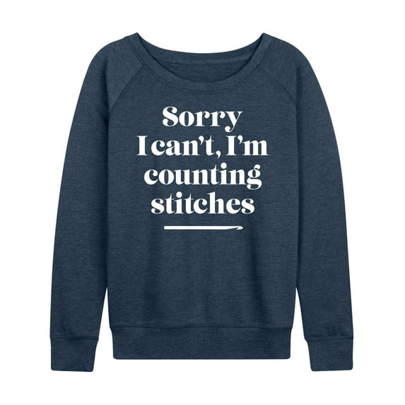 Instant Message - Sorry, I Can't, I'm Counting Stitches - Women's Lightweight French Terry Long Sleeve Shirt