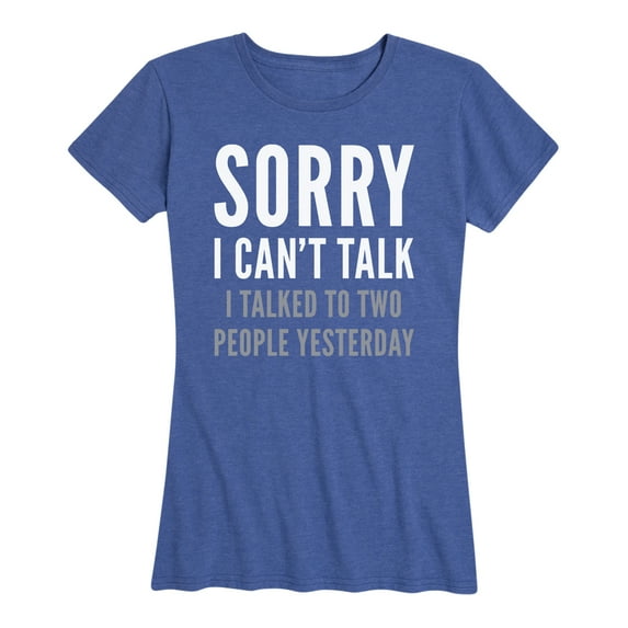 Instant Message - Sorry I Can't Talk - Women's Short Sleeve Graphic T-Shirt