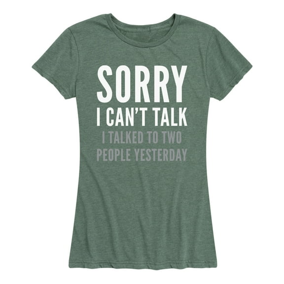 Instant Message - Sorry I Can't Talk - Women's Short Sleeve Graphic T-Shirt