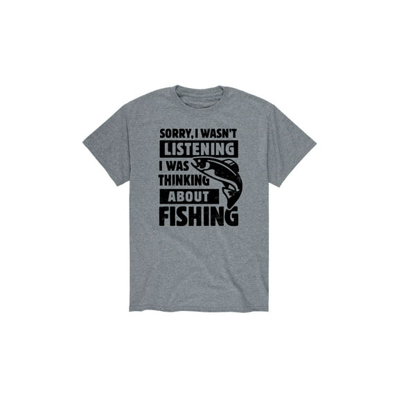 Instant Message - Sorry I Wasn't Listening Thinking Fishing - Father's Day - Men's Short Sleeve Graphic T-Shirt
