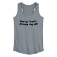 thumbnail image 1 of Instant Message - Sorry, I can't. It's My Day Off - Women's Racerback Tank Top, 1 of 6