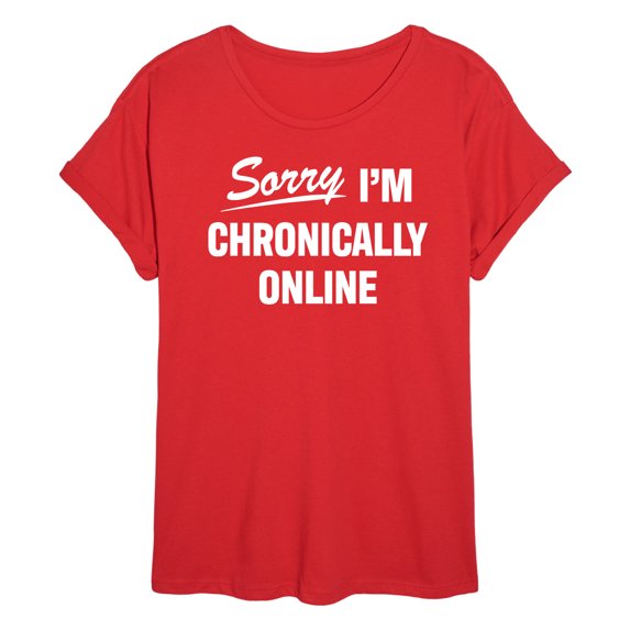 Instant Message - Sorry I'm Chronically Online - Women's Oversized Graphic T-Shirt