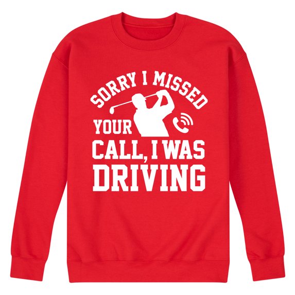 Instant Message - Sorry Missed Call Driving Golf Graphic Fleece Sweatshirt