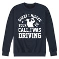 thumbnail image 1 of Instant Message - Sorry Missed Call Driving Golf Graphic Fleece Sweatshirt, 1 of 6
