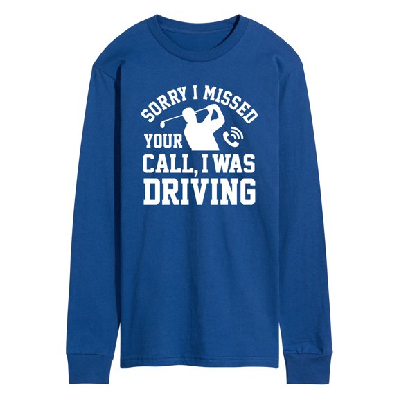 Instant Message - Sorry Missed Call Driving Golf - Men's Long Sleeve Graphic T-shirt