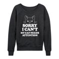 thumbnail image 1 of Instant Message - Sorry My Cat Needs Attention - Women's Lightweight French Terry Long Sleeve Shirt, 1 of 6