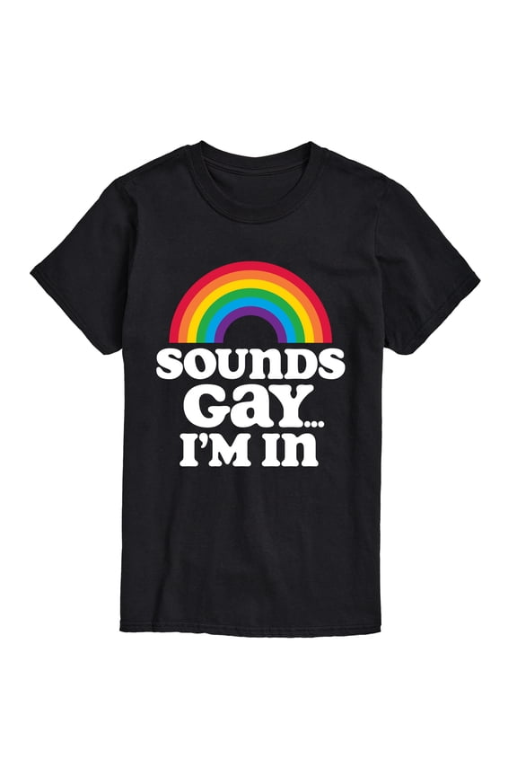 - Sounds Gay I'm In Short Sleeve Graphic T-Shirt