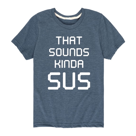 Instant Message - Sounds Kinda Sus Boys' Short Sleeve Graphic T-Shirt