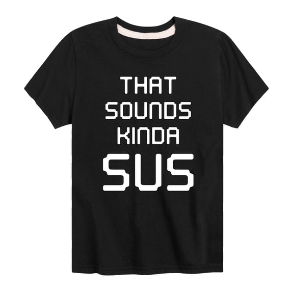 Instant Message - Sounds Kinda Sus Boys' Short Sleeve Graphic T-Shirt