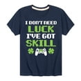thumbnail image 1 of Instant Message - St. Patrick's Day - I Don't Need Luck, I've Got Skills - Toddler And Youth Short Sleeve Graphic T-Shirt, 1 of 5