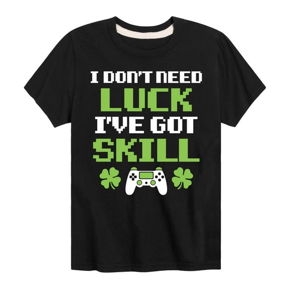 Instant Message - St. Patrick's Day - I Don't Need Luck, I've Got Skills - Toddler And Youth Short Sleeve Graphic T-Shirt