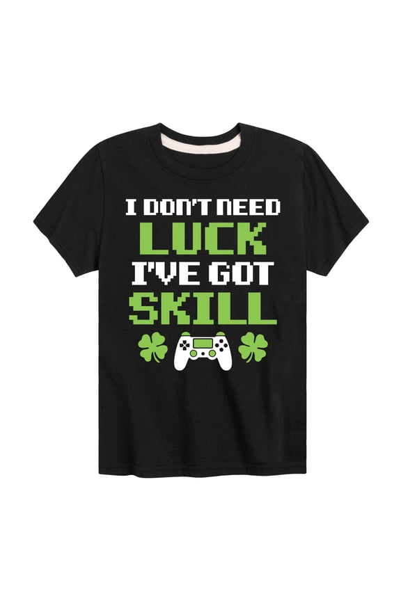 - St. Patrick's Day - I Don't Need Luck, I've Got Skills - Toddler And Youth Short Sleeve Graphic T-Shirt