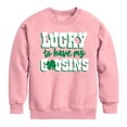 thumbnail image 1 of Instant Message - St. Patrick's Day - Lucky to Have My Cousins - Toddler And Youth Crewneck Fleece Sweatshirt, 1 of 4