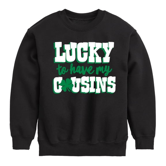 Instant Message - St. Patrick's Day - Lucky to Have My Cousins - Toddler And Youth Crewneck Fleece Sweatshirt