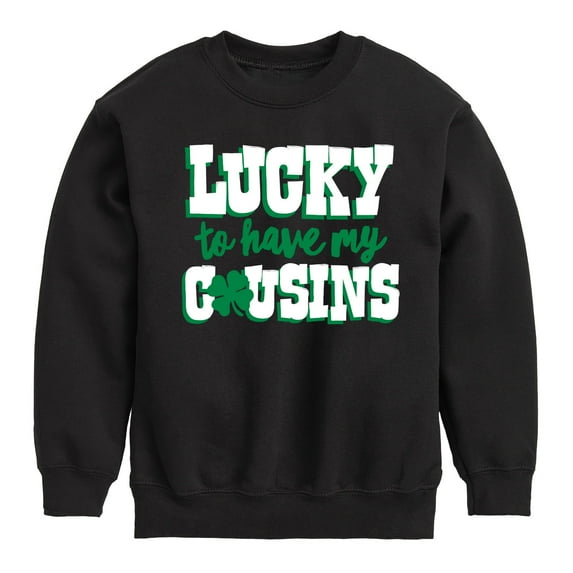 Instant Message - St. Patrick's Day - Lucky to Have My Cousins - Toddler And Youth Crewneck Fleece Sweatshirt