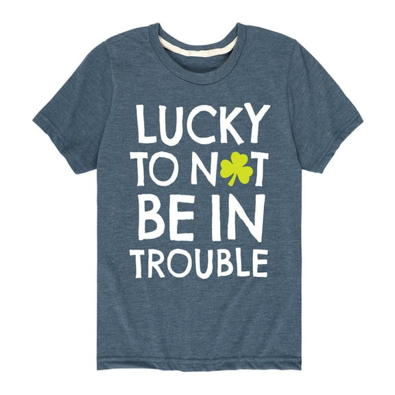 Instant Message - St. Patrick's Day - Lucky to Not Be In Trouble - Toddler And Youth Short Sleeve Graphic T-Shirt
