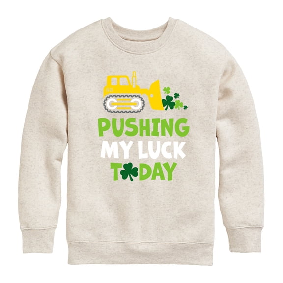 Instant Message - St. Patrick's Day - Pushing My Luck Today - Toddler And Youth Crewneck Fleece Sweatshirt
