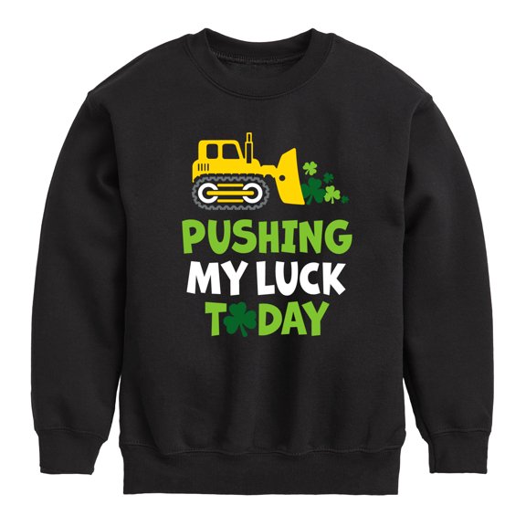 Instant Message - St. Patrick's Day - Pushing My Luck Today - Toddler And Youth Crewneck Fleece Sweatshirt