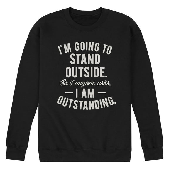 Instant Message - Stand Outside Outstanding - Men's Crew Neck Fleece Pullover