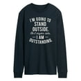 thumbnail image 1 of Instant Message - Stand Outside Outstanding - Men's Long Sleeve T-Shirt, 1 of 5