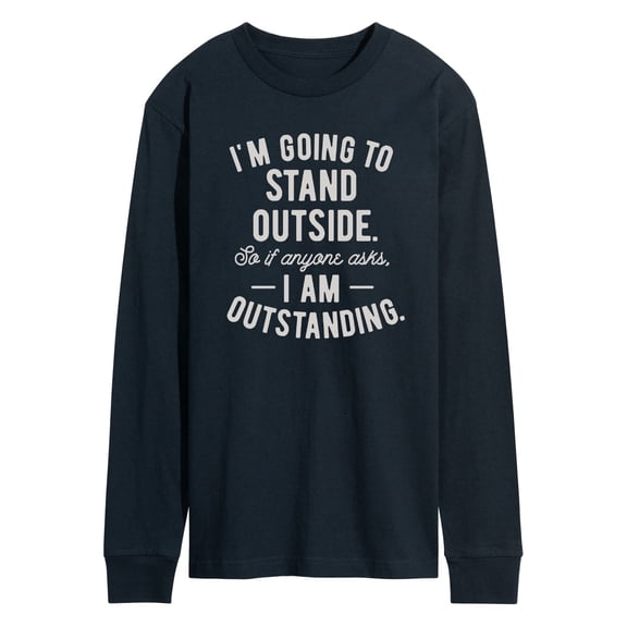 Instant Message - Stand Outside Outstanding - Men's Long Sleeve T-Shirt