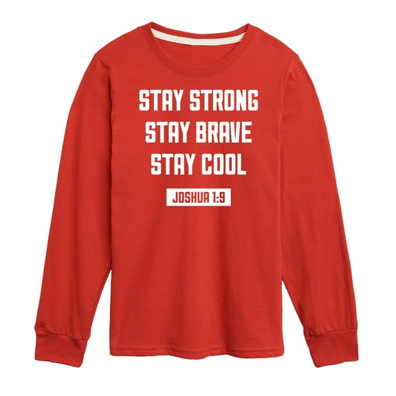 Instant Message - Stay Strong Brave Cool - Toddler & Youth Long Sleeve Graphic T-Shirt