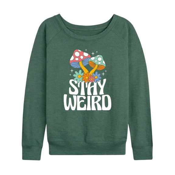 Instant Message - Stay Weird Mushrooms - Women's Lightweight French Terry Long Sleeve Shirt
